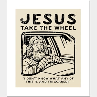 Jesus Take The Wheel Posters and Art